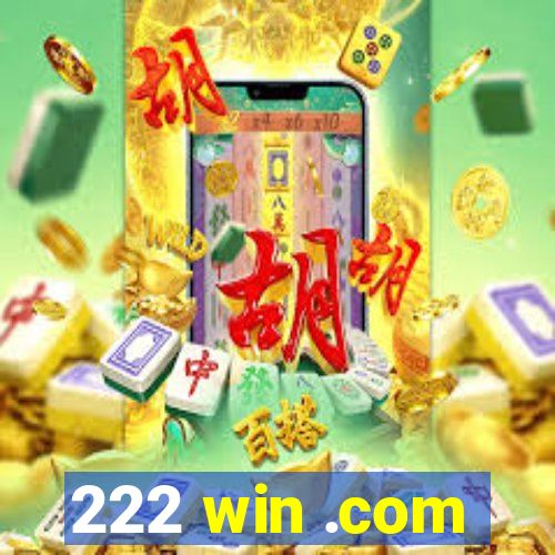 222 win .com